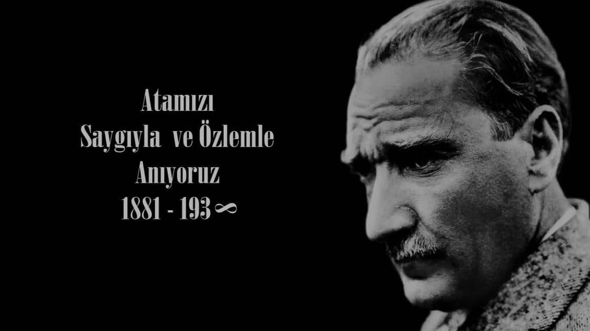 Ulu Önder Mustafa Kemal Atatürk'ü andık.